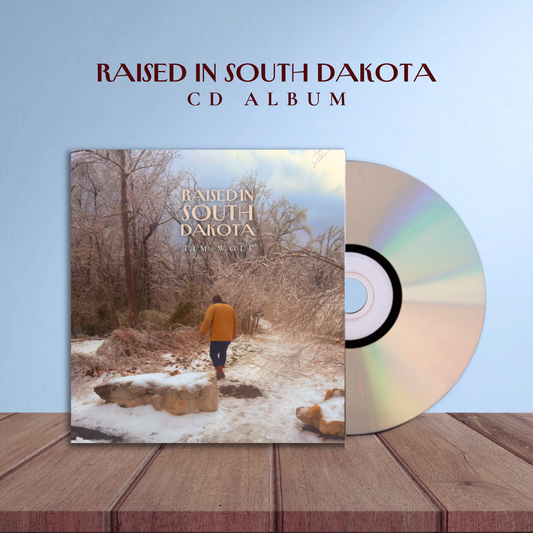 “Raised In South Dakota” CD Album (Billboard Charting Album)