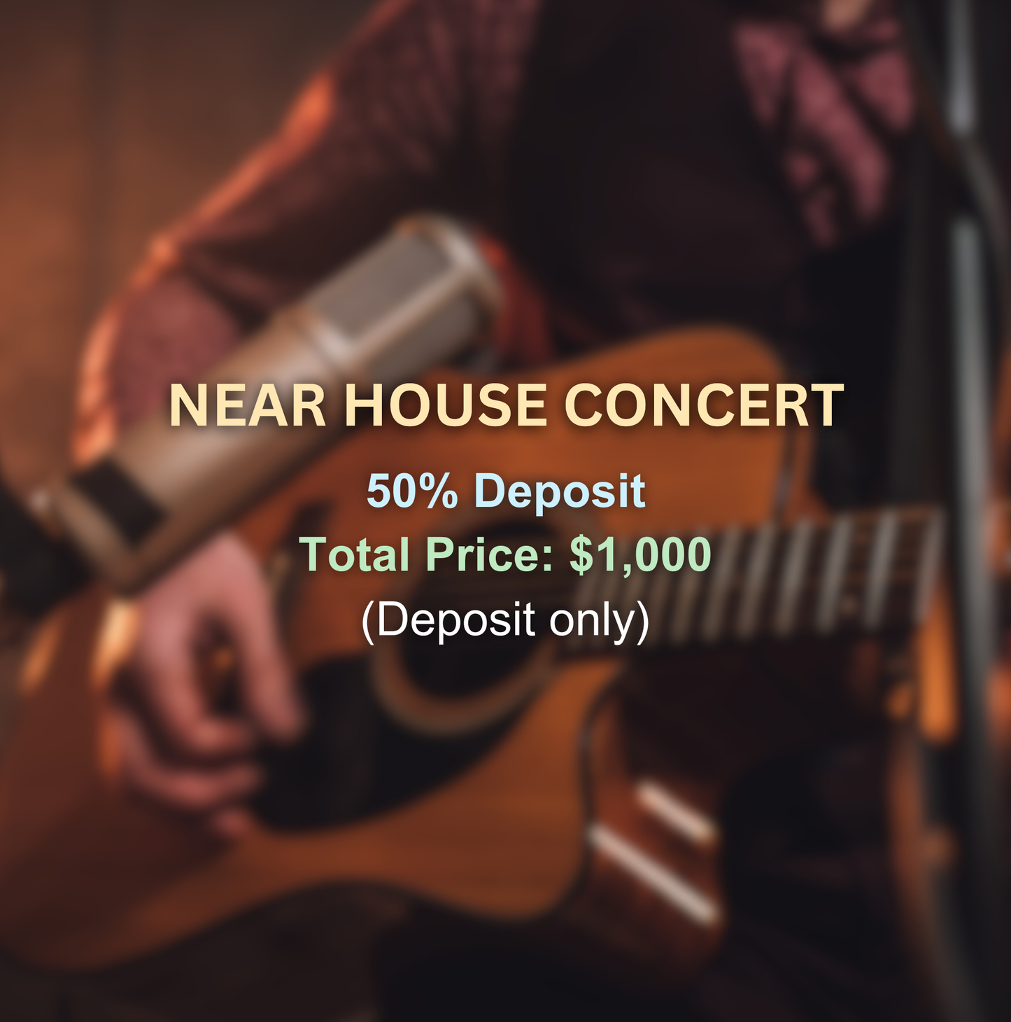 Near House Concert - 50% Deposit